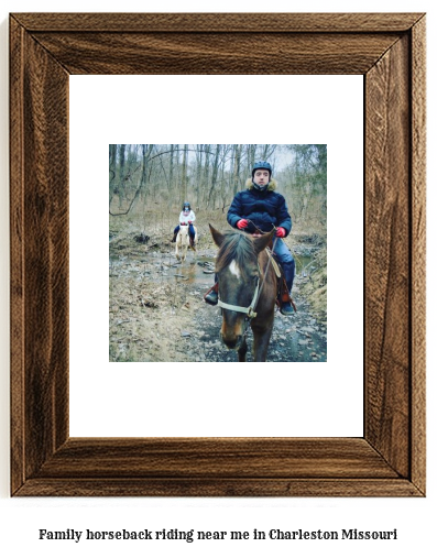 family horseback riding near me in Charleston, Missouri